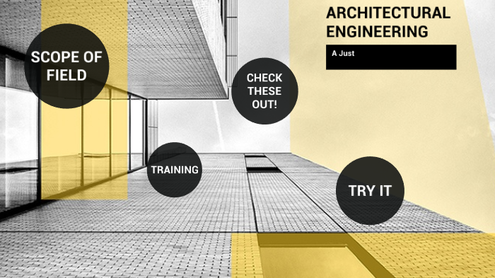 Architectural Engineering Presentation by angela just on Prezi