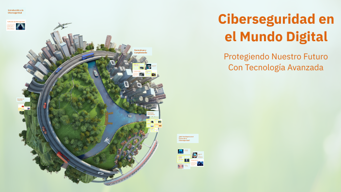Ciberseguridad en el Mundo Digital by Diego Rebagliatti Guelfi on Prezi