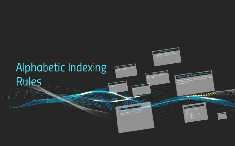 Alphabetic Indexing Rules by megan jones on Prezi