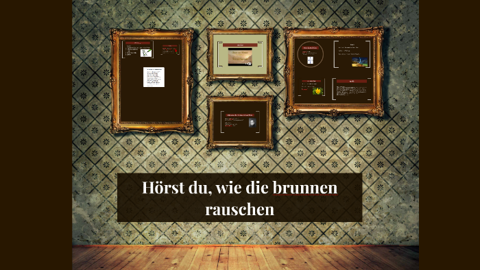 Hörst Du Wie Die Brunnen Rauschen Gedicht Analyse Hörst du, wie die brunnen rauschen by Norman Klima on Prezi