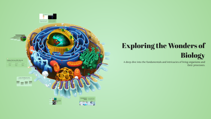 Exploring the Wonders of Biology by Gisoo tala on Prezi