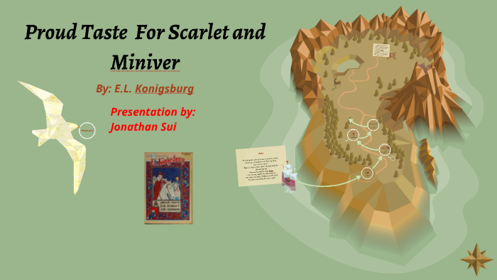 A Proud Taste for Scarlet and Miniver by E.L. Konigsburg A Proud Taste for Scarlet and Miniver by E.L. Konigsburg