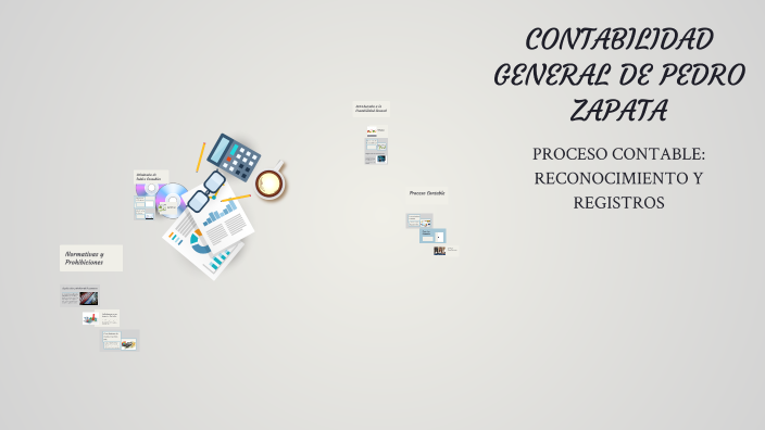 CONTABILIDAD GENERAL DE PEDRO ZAPATA by Camila Lozada on Prezi
