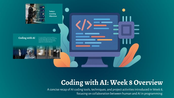 Coding with AI: Week 8 Overview by unlucky kid on Prezi