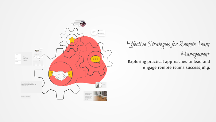 Effective Strategies for Remote Team Management by Vanessa Bestray on Prezi