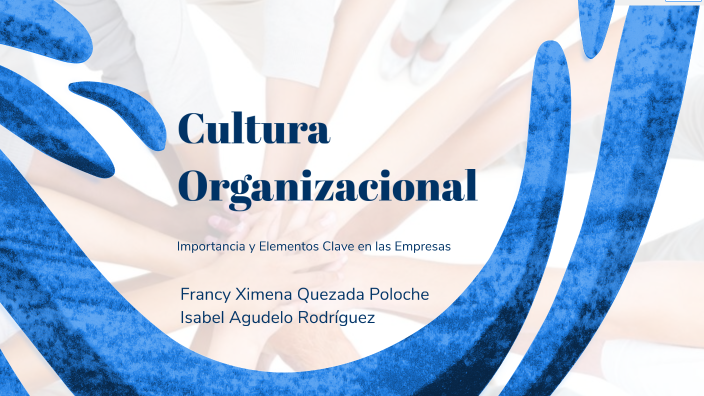 Cultura Organizacional by ISABEL AGUDELO RODRIGUEZ on Prezi