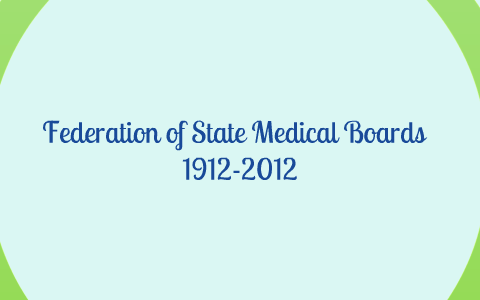 Federation Of State Medical Boards Celebrates 100 Years By Mara Steven