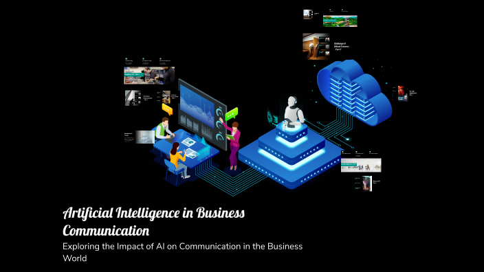 Artificial Intelligence in Business Communication by SHIHAB RAIYAN on Prezi
