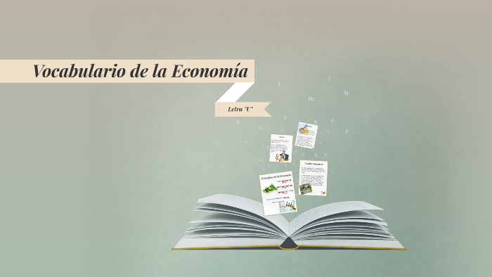 Vocabulario de la Economia by Nicole Rodriguez on Prezi