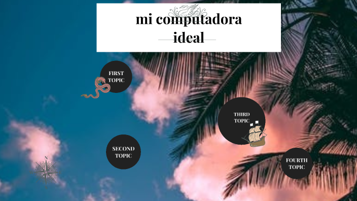 Mi computadora ideal by Fidel Curuchaga Netri on Prezi