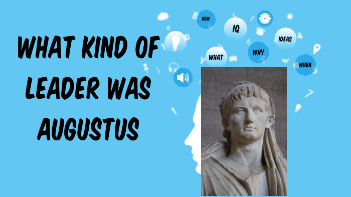 what-kind-of-leader-was-augustus-by-cameron-barwick