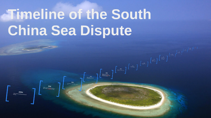 Timeline of the South China Sea Dispute by Jacky Zhang on Prezi