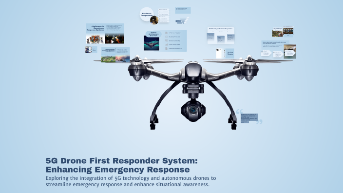 5G Drone First Responder System: Enhancing Emergency Response by ...