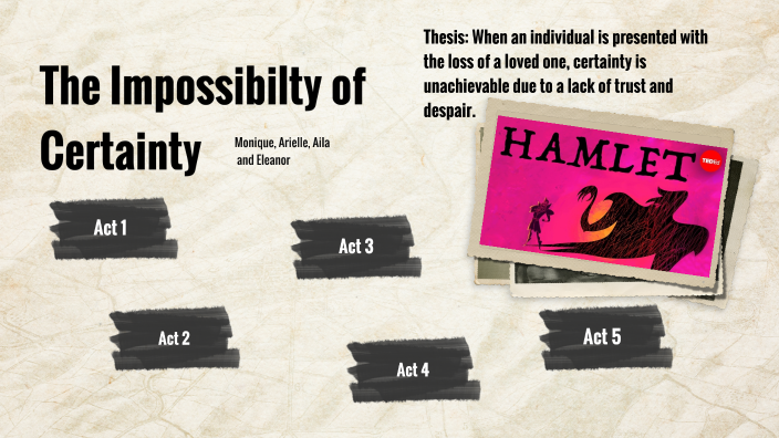 ELA- The Impossibility of Certainty by Monique Blessing on Prezi