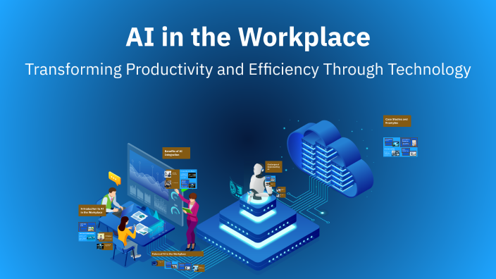 AI in the Workplace by Will Eupierre on Prezi