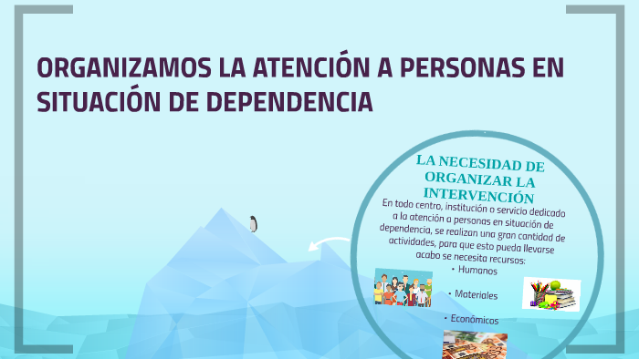 ORGANIZAMOS LA ATENCIÓN A PERSONAS EN SITUACIÓN DE DEPENDENC by ...