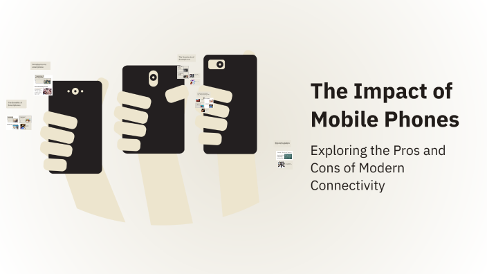 The Impact of Mobile Phones by mai le on Prezi