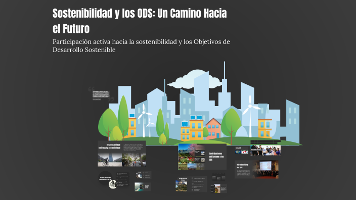 Sostenibilidad y los ODS: Un Camino Hacia el Futuro by Yensi Carrasco ...