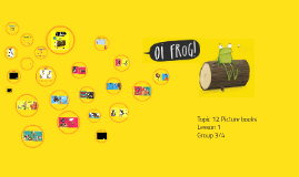 Gr 3/4 T12,L2, Oi Frog!