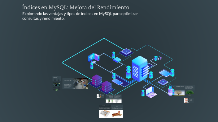 Índices en MySQL: Mejora del Rendimiento by hiram perez on Prezi