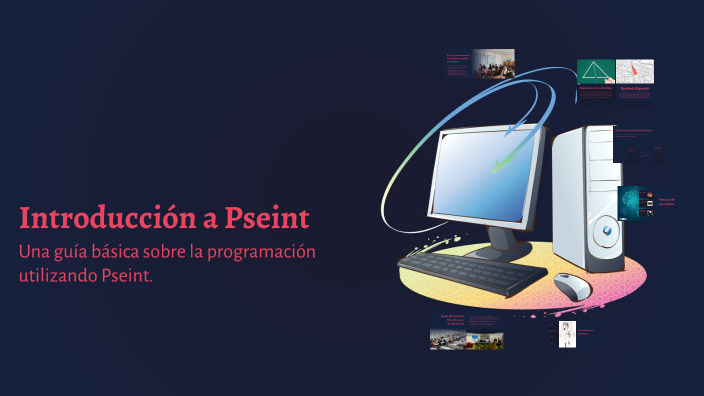 Introducción a Pseint by Felipe Torres on Prezi