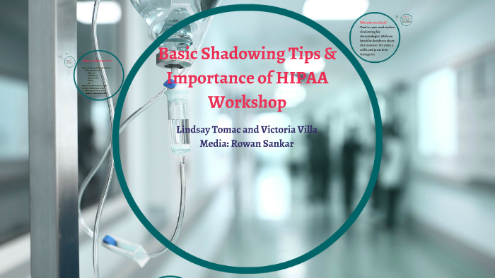 Basic Shadowing Tips & Importance of HIPAA Workshop by lindsay tomac on ...