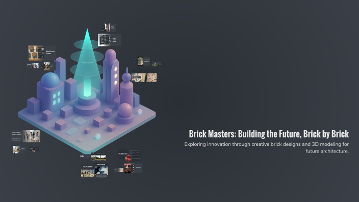 Brick Masters: Building the Future, Brick by Brick by Salma Hassan on Prezi