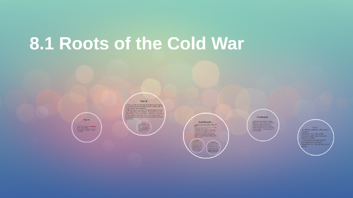 8.1 Roots of the Cold War by Keearah Galvao on Prezi
