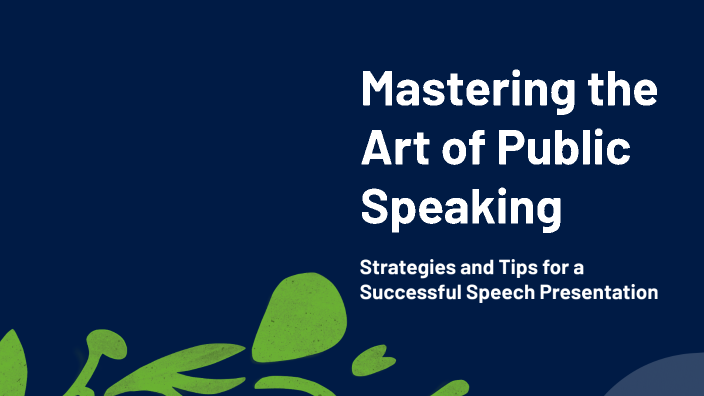 Mastering the Art of Public Speaking by RAIHANI RAMBE / UPM on Prezi