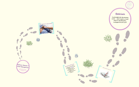 Delirium Module 3: Initial Management by Diane MacEachern on Prezi