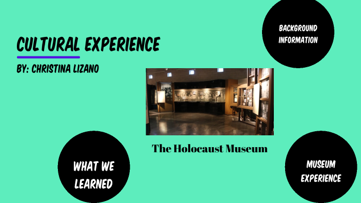 Cultural Experience Presentation by Christina Lizano on Prezi