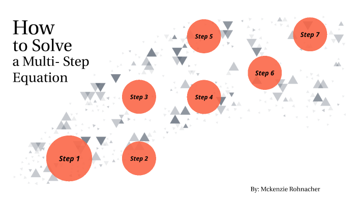 how-to-solve-a-multi-step-equation-by-mckenzie-rohnacher