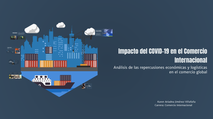 Impacto de la COVID-19 en el Comercio Internacional by karen jiménez on ...