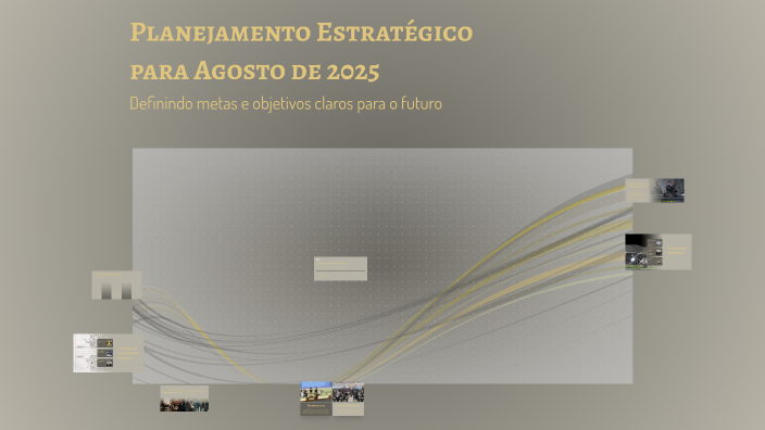 Planejamento Estratégico para Agosto de 2025 by TATIANE vogel on Prezi