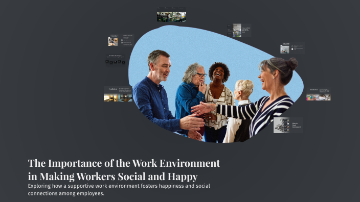 The Importance of the Work Environment in Making Workers Social and ...