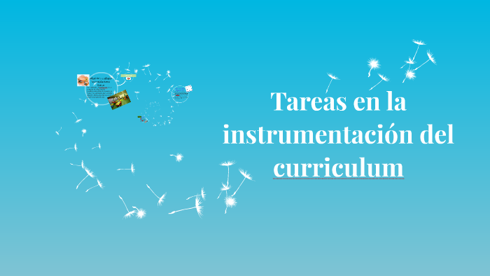 Tareas En La Instrumentación Del Curriculum By Miriam Hernandez On Prezi