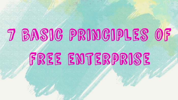 7-basic-principles-of-free-enterprise-by-aarianna-spencer-on-prezi