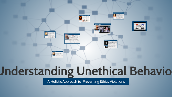 Understanding Unethical Behavior By On Prezi understanding-unethical-behavior-by-on-prezi
