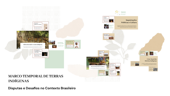 MARCO TEMPORAL DE TERRAS INDÍGENAS by Murilo de Almeida Brasil on Prezi