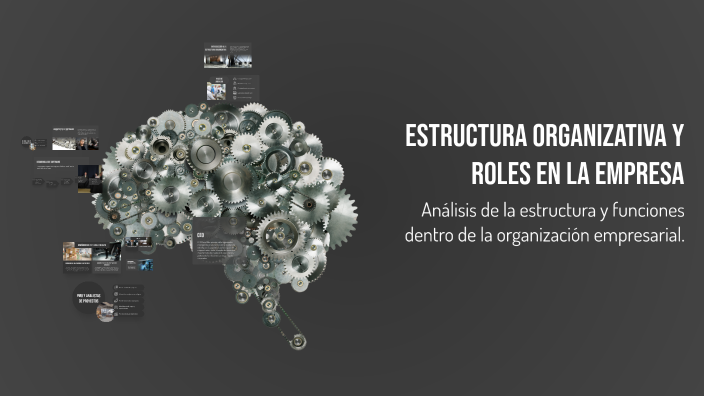 Estructura Organizativa y Roles en la Empresa by Camila Vargas on Prezi