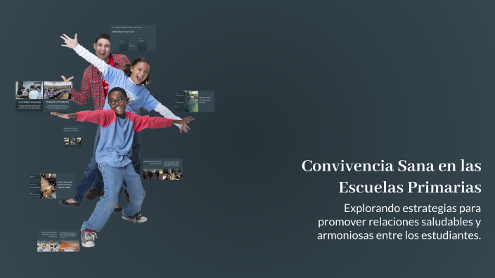Convivencia Sana en las Escuelas Primarias by Raúl García on Prezi