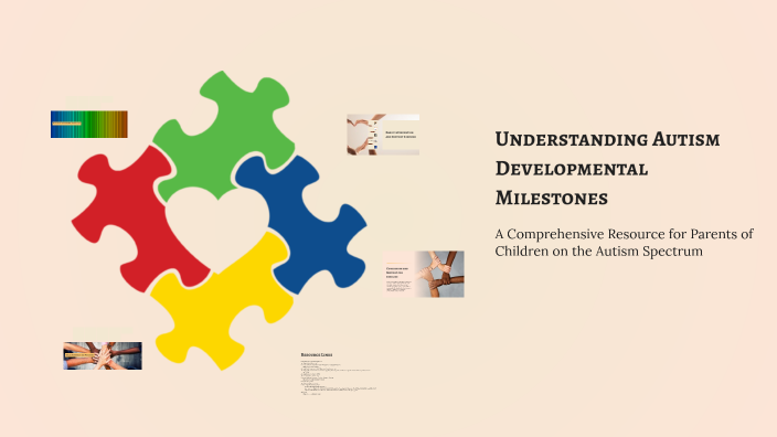 Understanding Autism Developmental Milestones by Alexis Moreno on Prezi