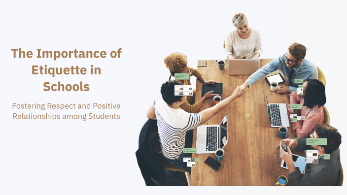 The Importance of Etiquette in Schools by liv fornia on Prezi