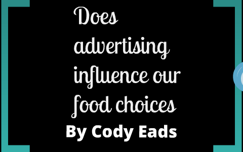does advertising influence our food choices