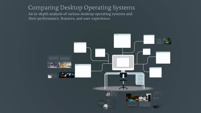 Comparing Desktop Operating Systems by Rj Pearson on Prezi