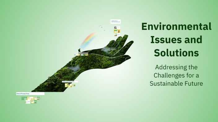 Environmental Issues and Solutions by Soyibnazar Jumaboyev on Prezi