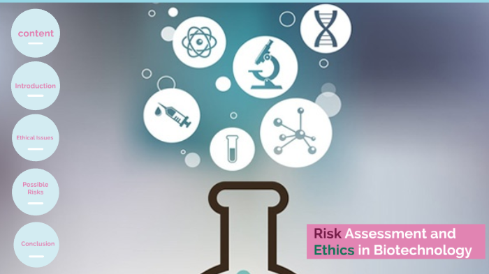 Risk assessment and ethics in Biotechnology by Sanaa Elatfihy on Prezi
