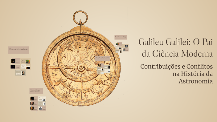 Galileu Galilei: O Pai da Ciência Moderna by Ana Pimenta on Prezi