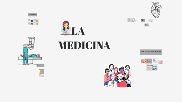 LA MEDICINA by letizia de notaris on Prezi