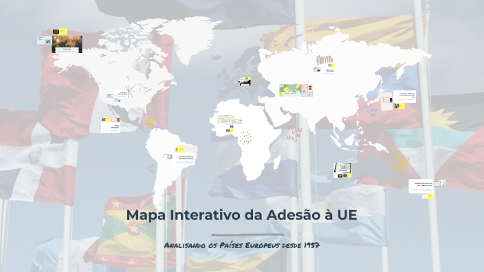 Mapa Interativo da Adesão à UE by Luana Vieira on Prezi